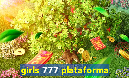 girls 777 plataforma